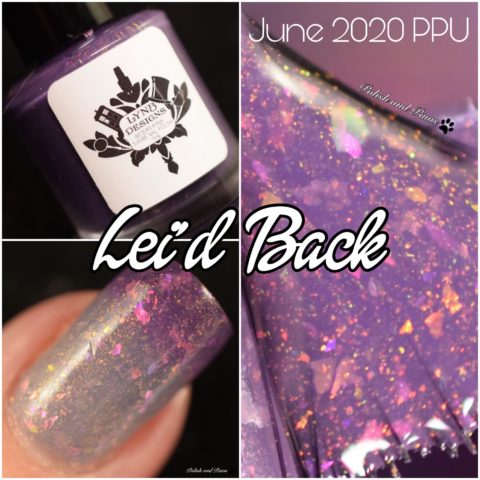 Polish Pickup ~ LynB Designs Lei’d Back June 2020 PPU